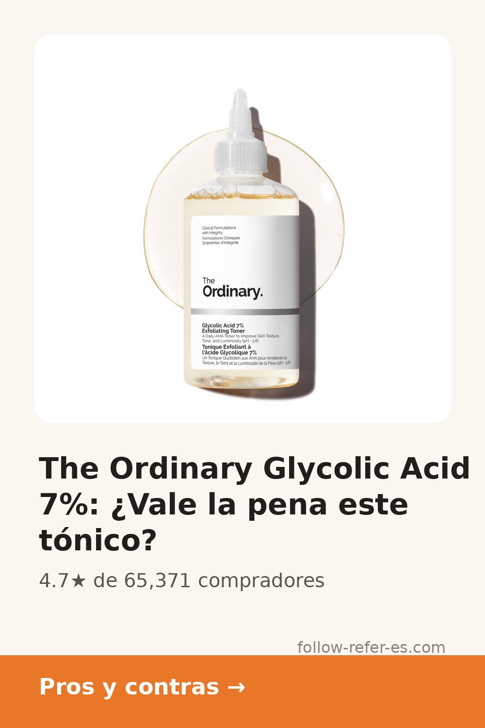 The Ordinary Glycolic Acid 7%: ¿Vale la pena este tónico?
